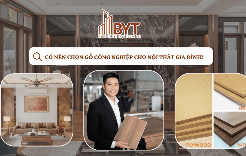 CÓ NÊN CHỌN GỖ CÔNG NGHIỆP CHO NỘI THẤT GIA ĐÌNH?
