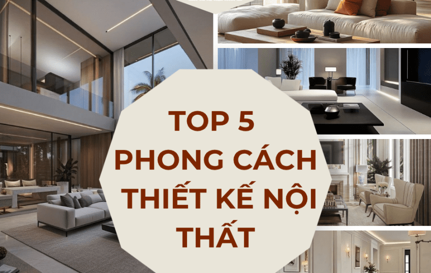 TOP 5 PHONG CÁCH THIẾT KẾ NỘI THẤT XU HƯỚNG 2026