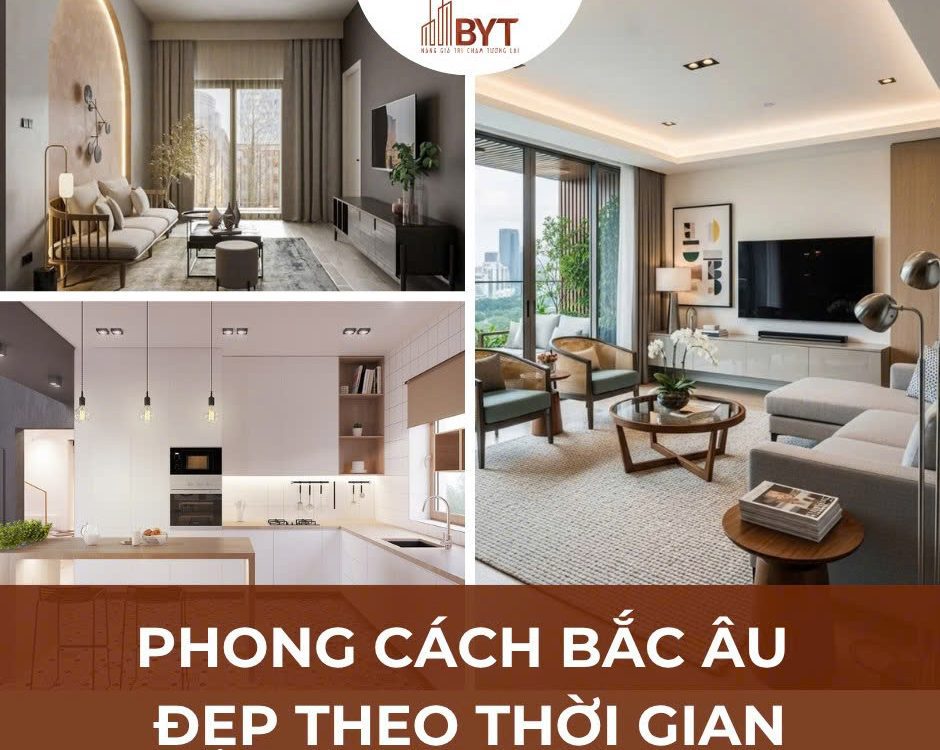 PHONG CÁCH BẮC ÂU ĐẸP THEO THỜI GIAN - CÙNG BYT