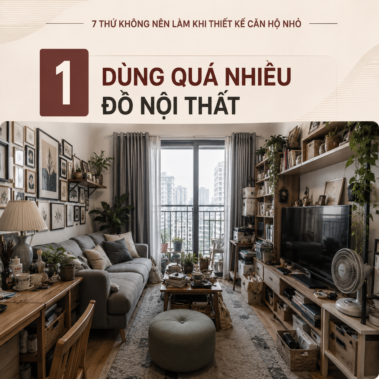 7 THỨ KHÔNG NÊN LÀM KHI THIẾT KẾ CĂN HỘ NHỎ