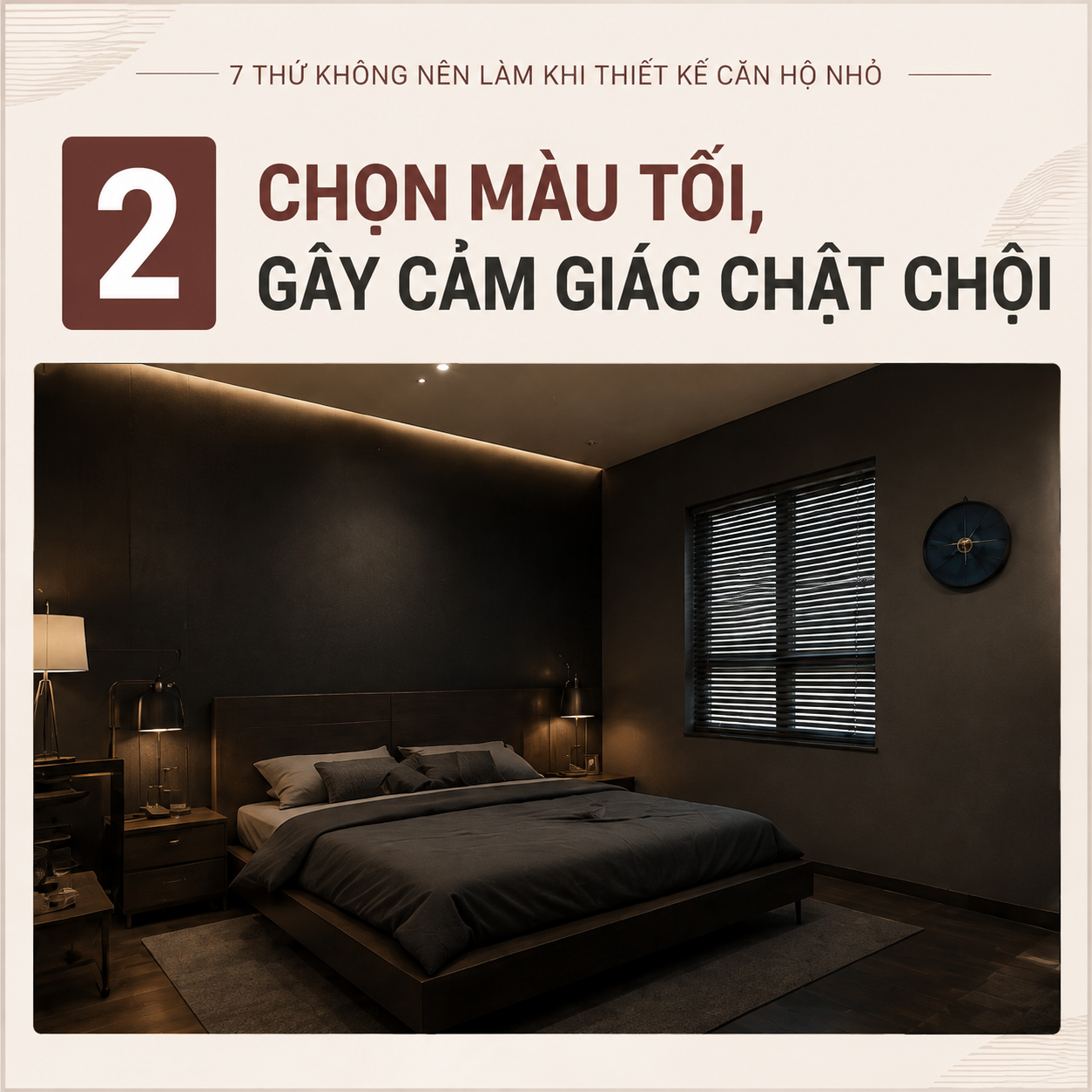 7 THỨ KHÔNG NÊN LÀM KHI THIẾT KẾ CĂN HỘ NHỎ