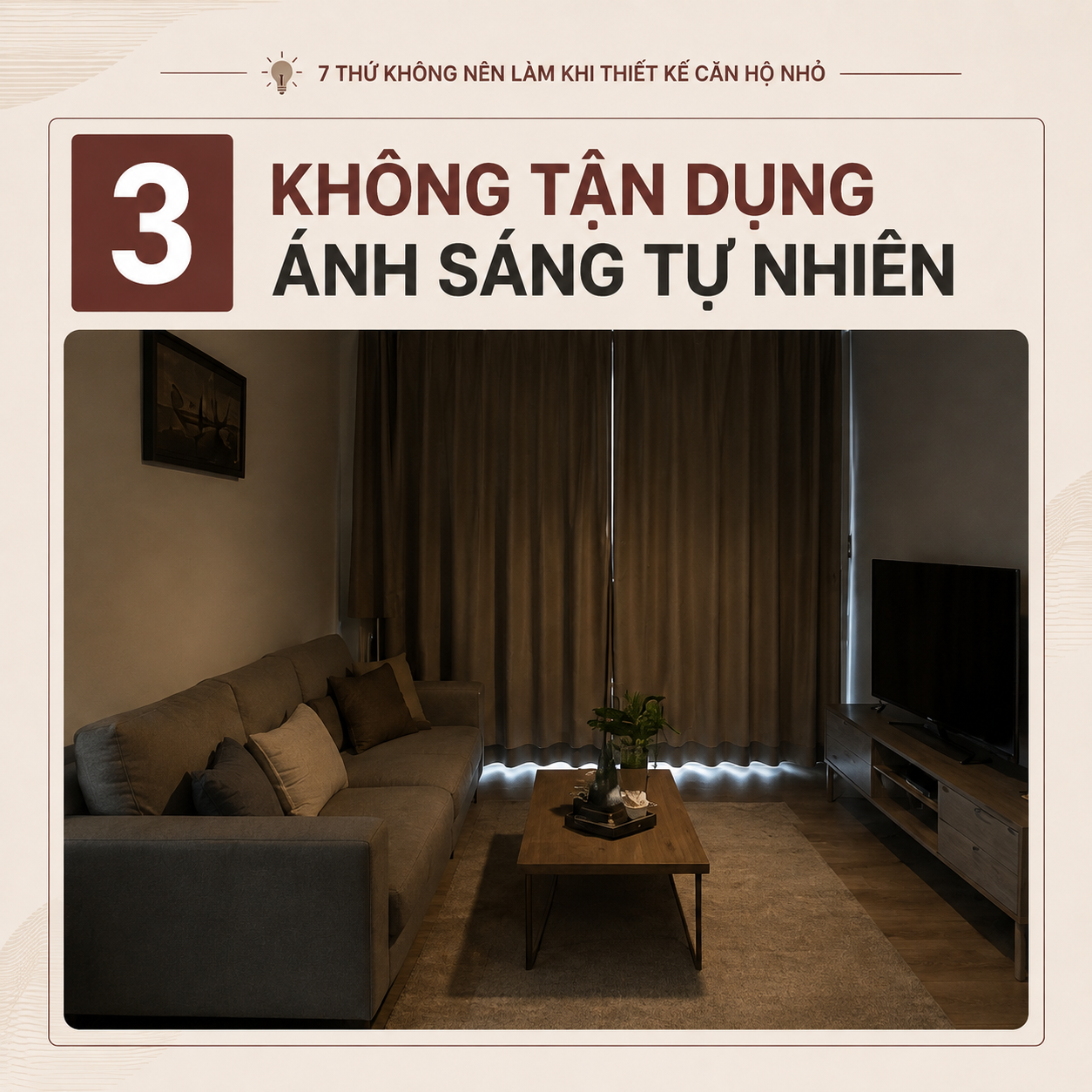 7 THỨ KHÔNG NÊN LÀM KHI THIẾT KẾ CĂN HỘ NHỎ