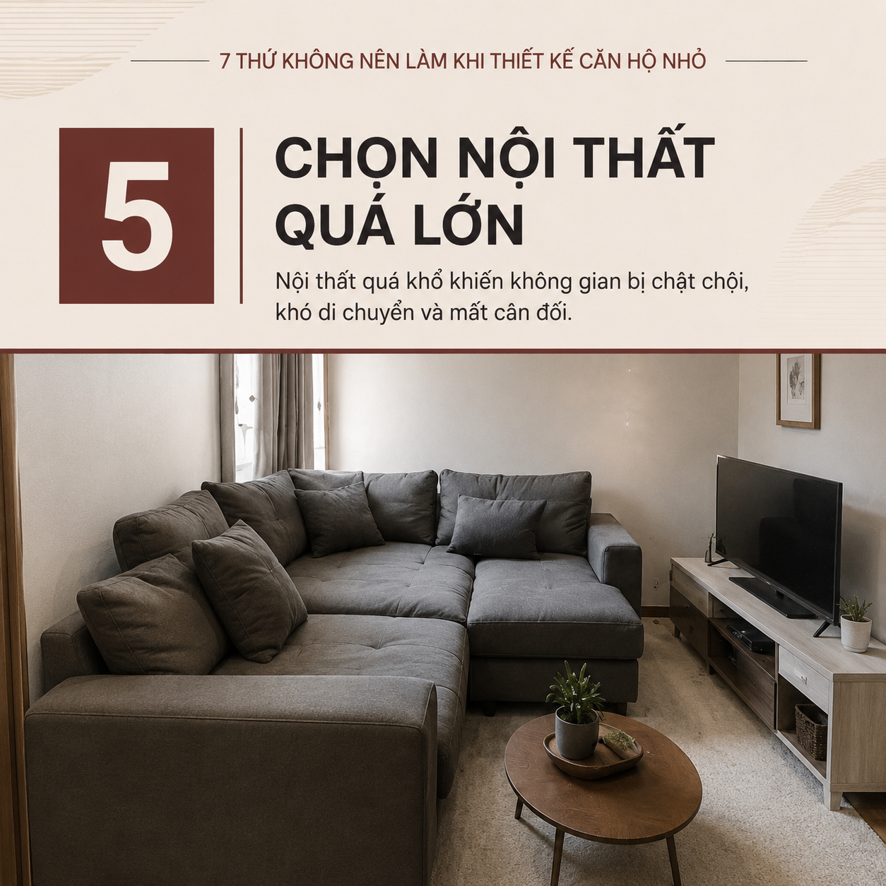 7 THỨ KHÔNG NÊN LÀM KHI THIẾT KẾ CĂN HỘ NHỎ