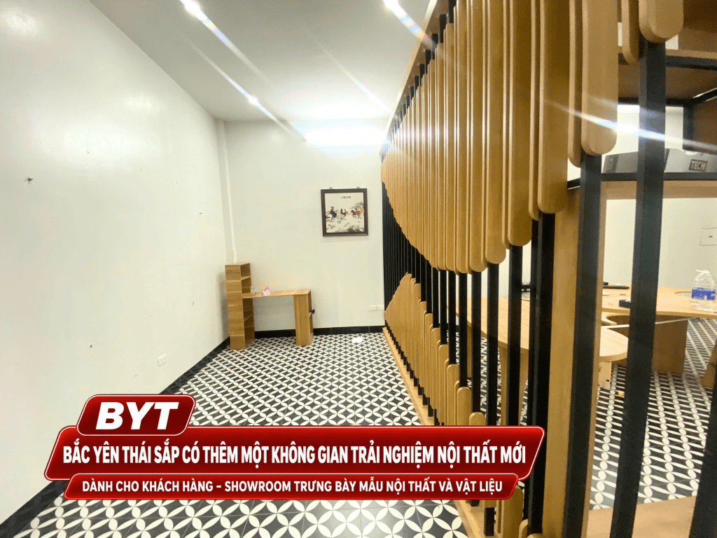 BẮC YÊN THÁI SẮP RA MẮT SHOWROOM NỘI THẤT