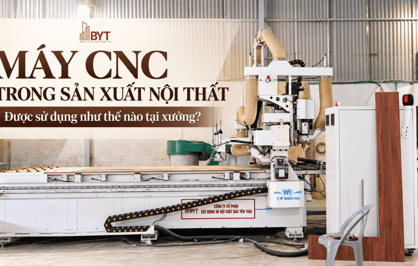 Máy CNC trong sản xuất nội thất
